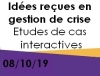 Ides reues en gestion de crise - Etudes de cas interactives