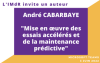 LIMdR invite un auteur : Andr CABARBAYE Mise en uvre des essais acclrs et de la maintenance prdictive
